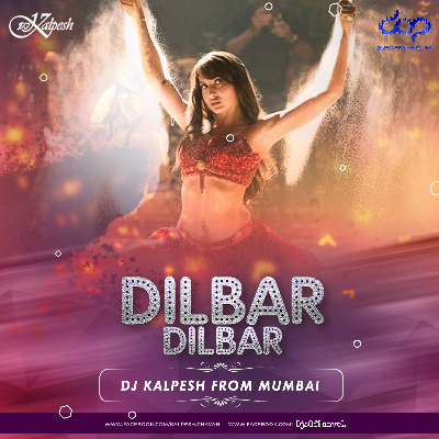 DILBAR DILBAR (Remix) - DJ Kalpesh Mumbai